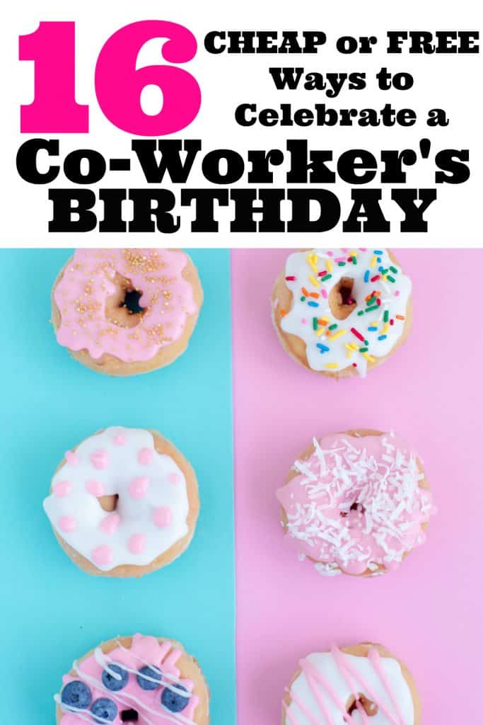 16 Cheap or Free Ways to Celebrate a Friend or Co-Workers Birthday | #SaveMoney #Cheap #Free #Birthday #Party #Career #work #Celebrate #MomNeedsChocolate
