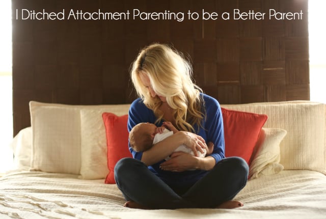 I Ditched Attachment Parenting to be a Better Parent