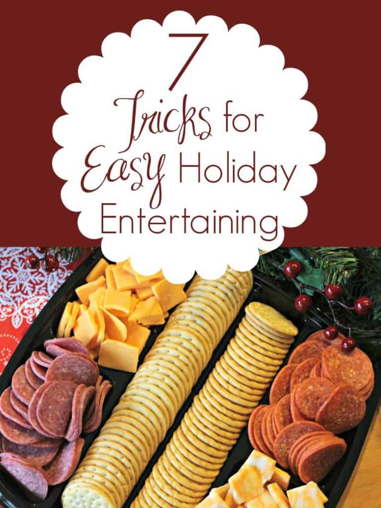 Because we could all use some ideas for lightening our work load during this season, I'm sharing 7 Tricks for Easy Holiday Entertaining! #Christmas #NewYears #Thanksgiving #StressFree #Relax #Anxiety #HolidayParty #Entertaining #ChristmasParty