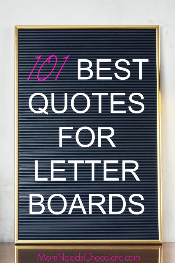 101 Best Letter Boards Sayings Mom Needs Chocolate